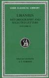 Libanius: Autobiography and Selected Letters, Volume II, Letters 51-193 (Loeb Classical Library...