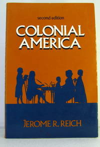Colonial America by Jerome R Reich - Paperback - 1989 - from Livres Norrois (SKU: 121054)