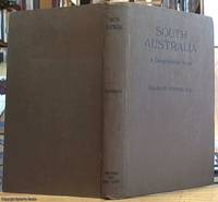image of South Australia: A Geographical Study; Structural, Regional and Human