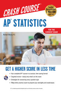 AP? Statistics Crash Course, For the 2021 Exam, Book + Online : Get a Higher Score in Less Time