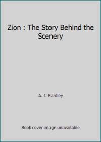 Zion : The Story Behind the Scenery