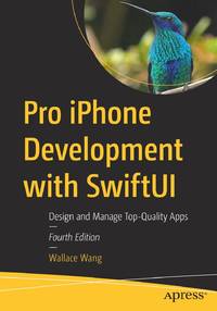 Pro iPhone Development with SwiftUI : Design and Manage Top-Quality Apps