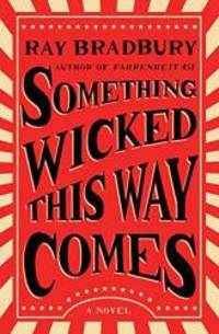 image of Something Wicked This Way Comes: A Novel
