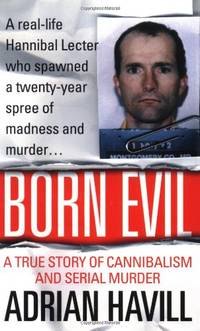 Born Evil: A True Story of Cannibalism and Serial Murder (Claremont Studies in the Philosophy of...