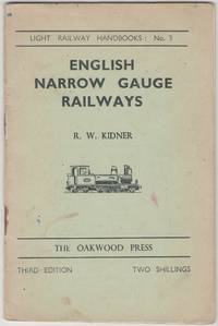 English Narrow Gauge Railways by Kidner, R.W - 1947