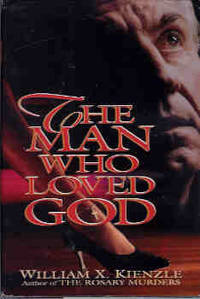 The Man Who Loved God (Father Koesler Mystery Ser., No. 19) by William X Kienzle - Hardcover - Book Club (BCE/BOMC) - 1997 - from Orielis' Books (SKU: 002564)