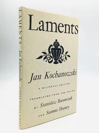 LAMENTS: Translated by Stanislaw Baranczak and Seamus Heaney