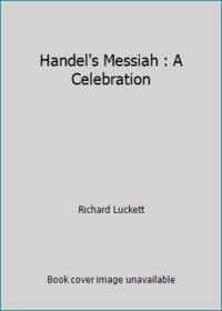 Handel's Messiah: A Celebration