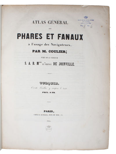 Atlas général des Phares et Fanaux à l'usage des Navigateurs,... Publié sous les Auspices de S.A.R.Mgr le Prince de Joinville. 23 Parts. (All published). (photo 16)