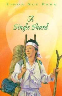 A Single Shard by Linda Sue Park - 2001