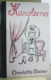 Karoleena by Charlotte Steiner - First Edition - 1957 - from Old Saratoga Books (SKU: 46227)