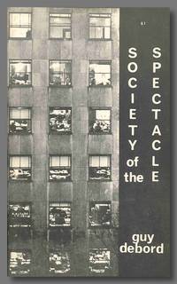 SOCIETY OF THE SPECTACLE by Debord, Guy - 1970