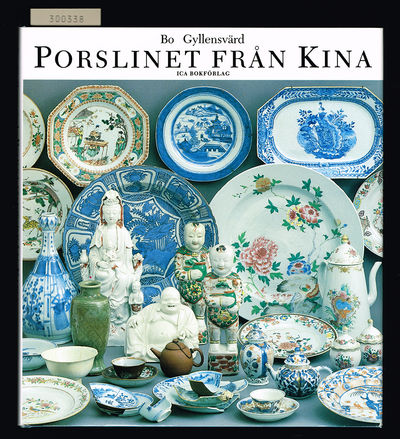 Porslinet från Kina. En tusenårig exportvara. Ur…