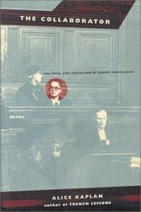 The Collaborator: The Trial & Execution of Robert Brasillach