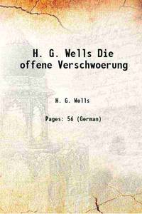 H. G. Wells Die offene Verschwoerung by H. G. Wells - 2016