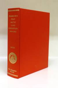 Sir John Franklin&#039;s Journals and Correspondence: The First Arctic Land Expedition 1819-1822 by DAVIS, Richard C. (ed.) - 1995