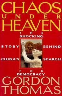 Chaos under Heaven : The Untold Story of China's Search for Democracy