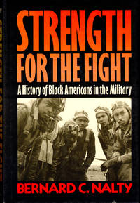 Strength For the Fight: A History of Black Americans in the Military