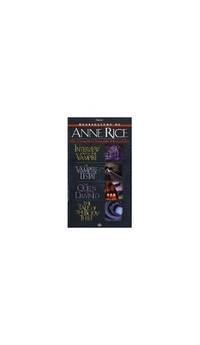 Complete Vampire Chronicles: The Tale of the Body Thief, the Queen of the Damned, the Vampire...