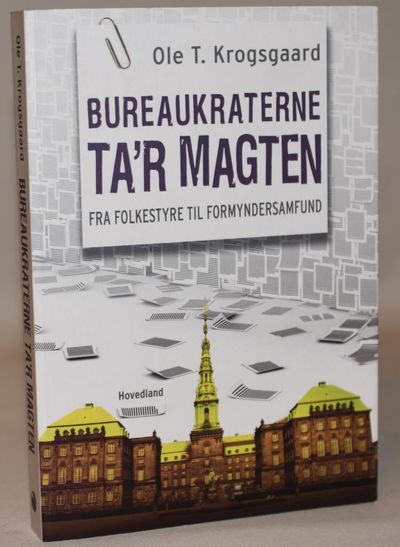 Bureaukraterne ta'r magten - fra folkestyre til…