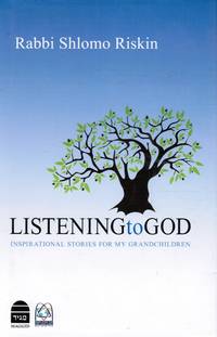 Listening to God: Inspirational Stories for My Grandchildren by Riskin, Rabbi Shlomo - 2010