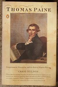 image of Thomas Paine Enlightenment, Revolution, and the Birth of Modern Nations