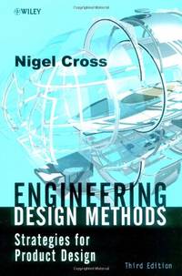 Engineering Design Methods: Strategies for Product Design