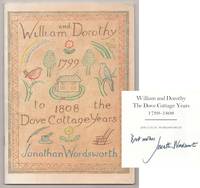 William and Dorothy: The Dove Cottage Years 1799 - 1808 (Signed First Edition)