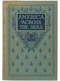 America Across the Seas: Our Colonial Empire (Illustrated)