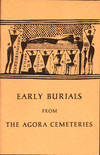 Early Burials From the Agora Cemeteries
