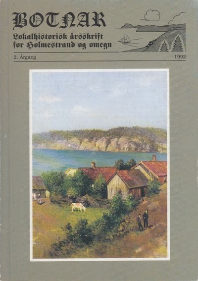 Botnar. Lokalhistorisk årsskrift for Holmestrand…