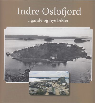 Indre Oslofjord i gamle og nye bilder.…