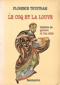 Le coq et la louve, histoire de Gerbert et l'an mille