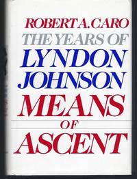 image of Means of Ascent: The Years of Lyndon Johnson II