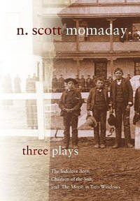Three Plays: The Indolent Boys, Children of the Sun, and the Moon in Two Windows