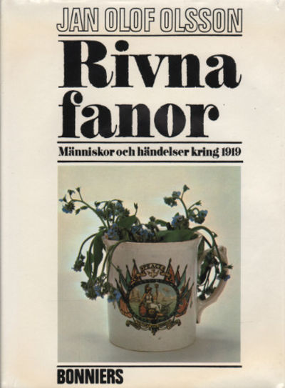 RIVNA FANOR. Människor och händelser kring 1919.