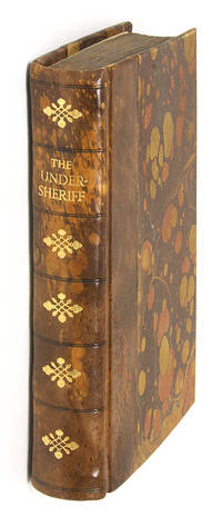 The Under-Sheriff: Containing the Office and Duty of High-Sheriffs..