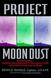 Project Moon Dust : Beyond Roswell--Exposing the Government's Covert Investigations and Cover-Ups