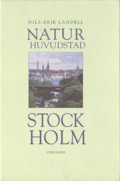 NATURHUVUDSTAD STOCKHOLM.