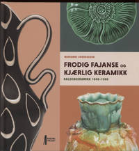 Frodig fajanse og kjærlig keramikk . - Haldenkeramikk fra 1940-1980