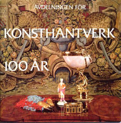Avdelningen för konsthantverk 100 år.