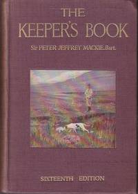 The Keeper's Book, A Guide to the Duties of a Gamekeeper