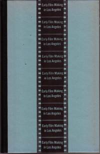 EARLY FILM MAKING IN LOS ANGELES.