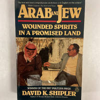 Arab and Jew: Wounded Spirits in a Promised Land