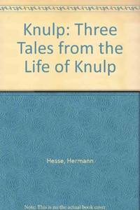 Knulp: Three Tales from the Life of Knulp