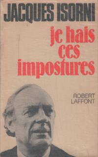 Je hais ces impostures by Isorni Jacques
- 1977
- from philippe arnaiz (SKU: 122491)