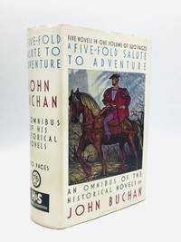 cover of A FIVE-FOLD SALUTE TO ADVENTURE: An Omnibus Volume of the Historical Novels of John Buchan