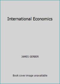 International Economics by JAMES GERBER - 2012