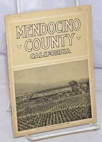 Mendocino County, California: A Brief Description Prepared by W.G. Poage of Ukiah, California