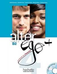 Alter Ego +: Niveau 4 Livre de L'Eleve + CD-ROM (French Edition)